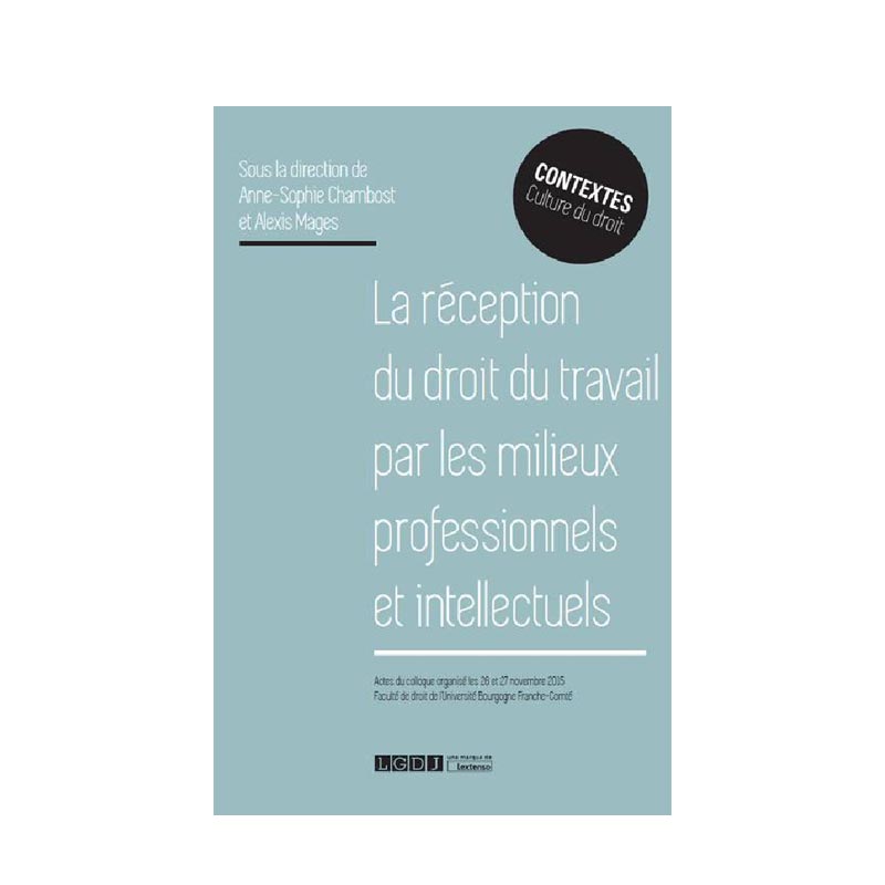 La réception du droit du travail par les milieux professionnels et intellectuels