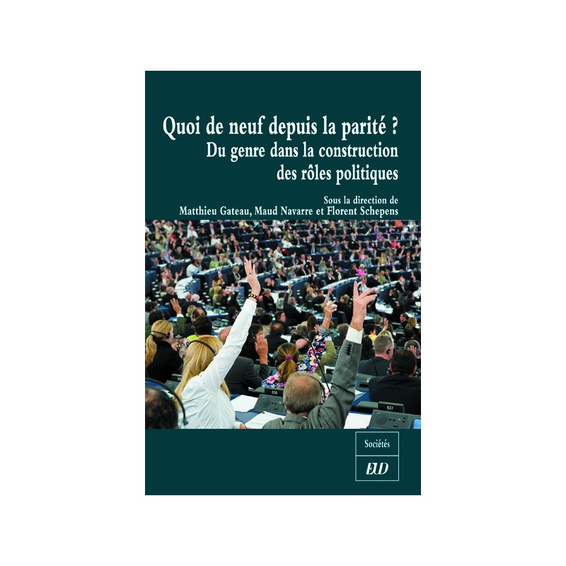 Quoi de neuf depuis la parité ? Du genre dans la construction des rôles politiques