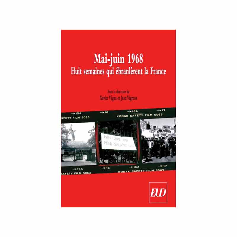 Mai-juin 1968. Huit semaines qui ébranlèrent la France