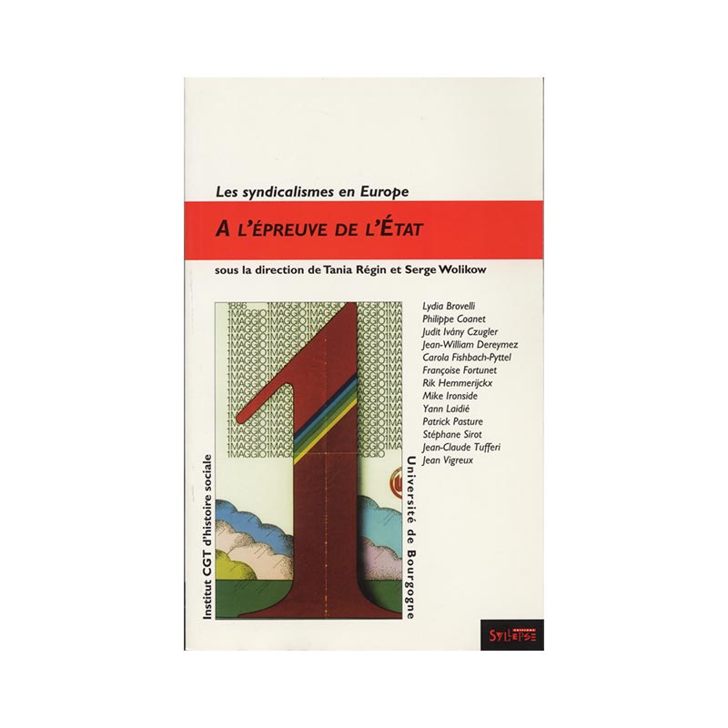 Les syndicalismes en Europe - 2 : À l’épreuve de l’État