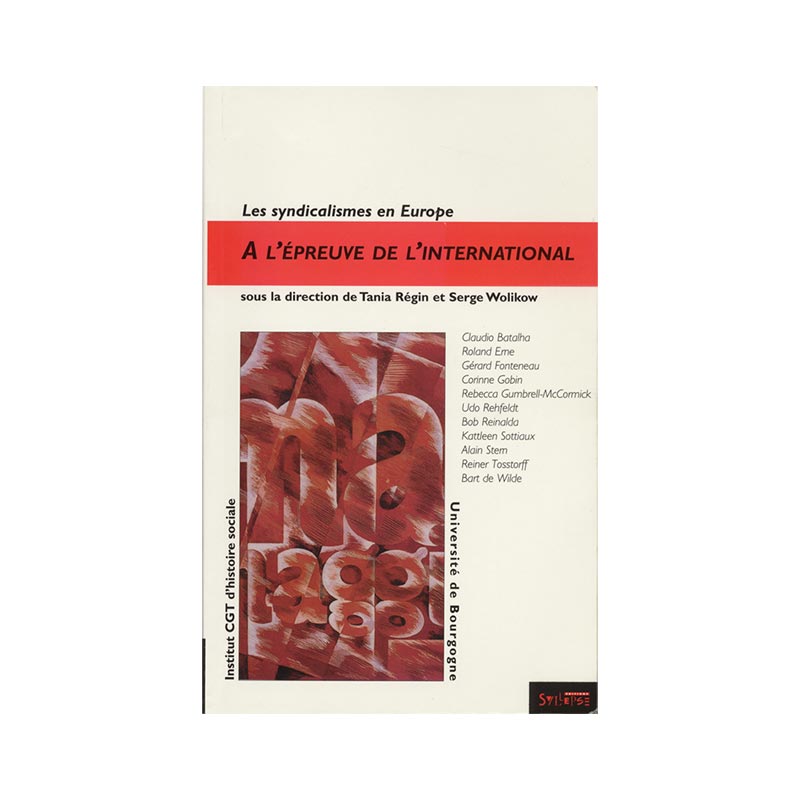 Les syndicalismes en Europe - 3 : À l’épreuve de l’international