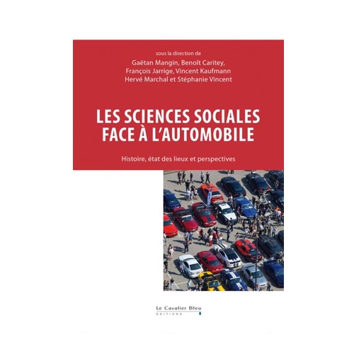 Publication - Les sciences sociales face à l’automobile. Histoire, état des lieux et perspectives